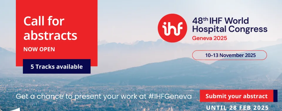 Call for abstracts now open for the 48th World Hospital Congress – Geneva 2025